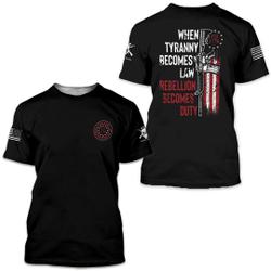 When Tyranny Becomes Law Rebellion Becomes Duty American Workers 3D T-shirt Meaningful Gift For Family Gift For Boyfriend Valentine Gift