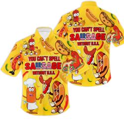 You cant spell sausage without usa happy 4th of july hawaiian shirt Gift For Your Girlfriend Boyfriend Gift For Love Gift For Friend Best Valentine Present Holiday Gift