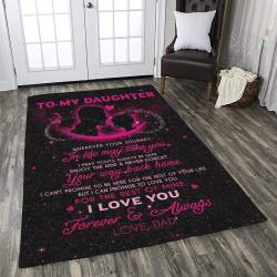 To My Daughter I Love You Forever And Always Dhckl1810At Rug Living Room Rug Home Decor