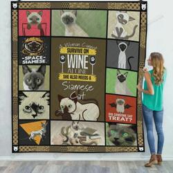 A Woman Cannot Survive On Wine Alone She Also Needs A Siamese Cat Quilt Blanket Great Customized Blanket Gifts For Birthday Christmas Thanksgiving and Home Decor