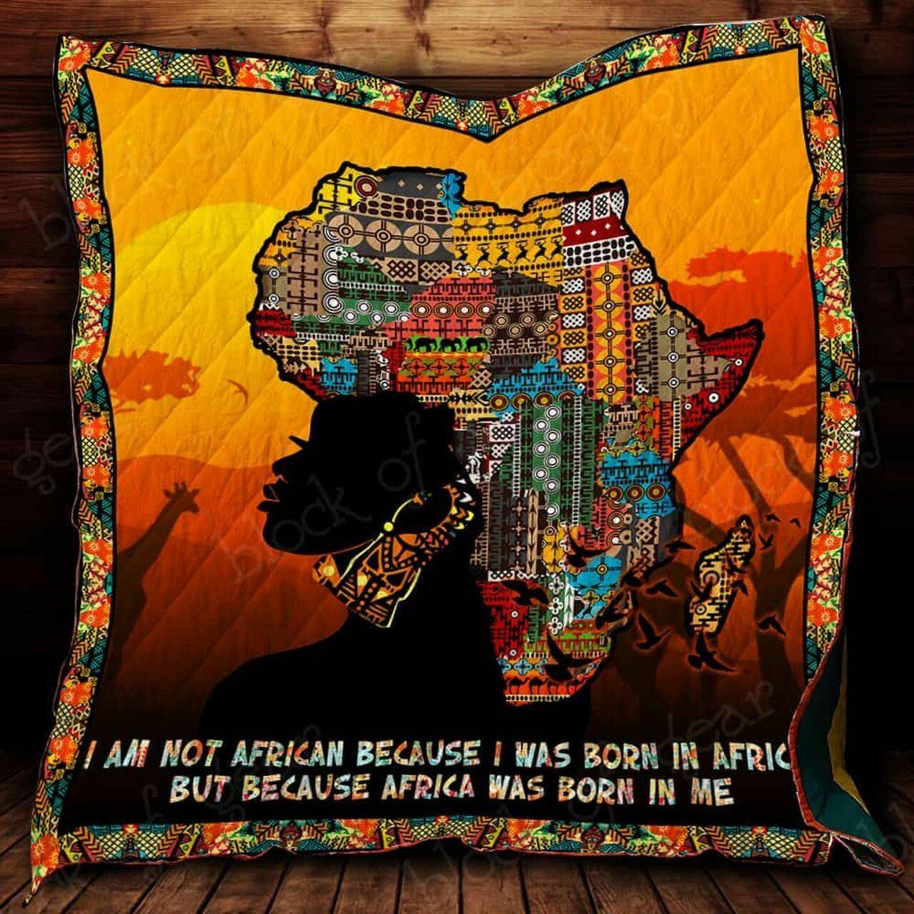 Africa Was Born In Me Ah Quilt Derqyg and Home Decor