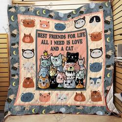 All I Need Is Love And A Cat Ah Quilt Derqpe and Home Decor