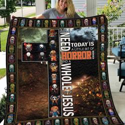 All I Need Today Is A Little Bit Of Horror Movies Quilt Blanket Great Customized Gifts For Birthday Christmas Thanksgiving Perfect Gifts For Horror Movies Lover and Home Decor