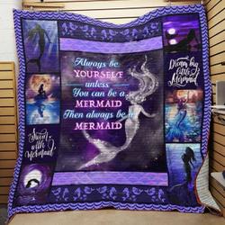 Always Be Yourself Unless You Can Be A Mermaid Then Always Be A Mermaid Quilt Blanket Great Customized Blanket Gifts For Birthday Christmas Thanksgiving and Home Decor