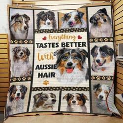 Australian Shepherd Everything Tastes Better With Aussie Hair Quilt Blanket Great Customized Blanket Gifts For Birthday Christmas Thanksgiving and Home Decor