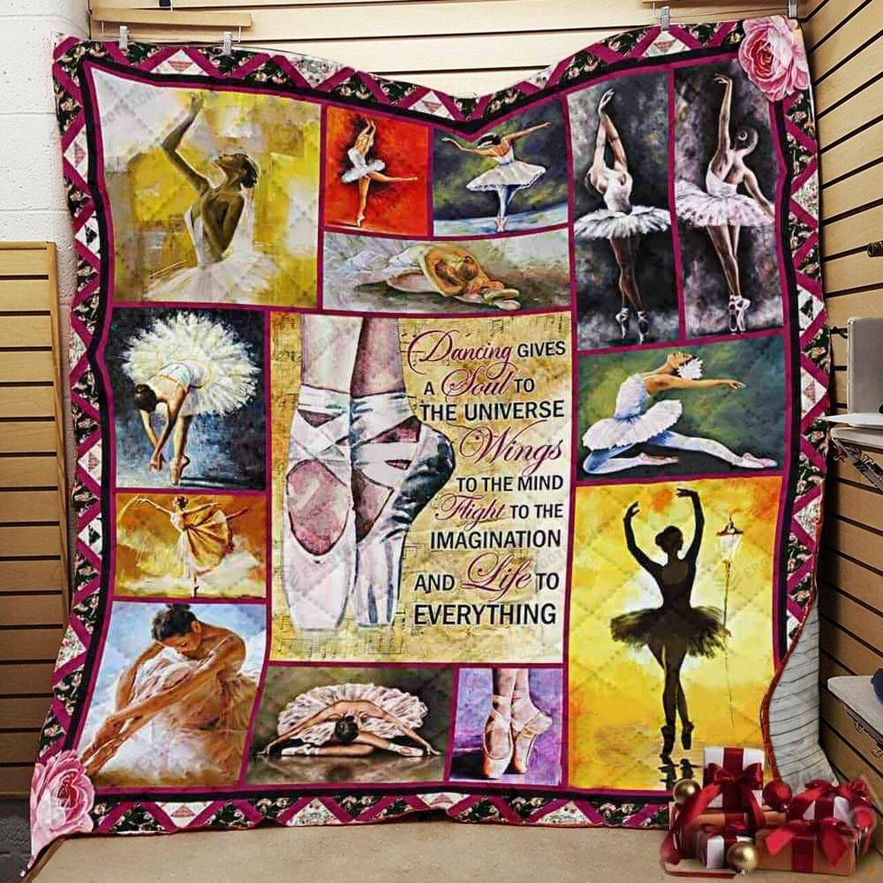 Ballet Dancing Gives A Soul To The Universe And Life To Everything Quilt Blanket Great Customized Blanket Gifts For Birthday Christmas Thanksgiving and Home Decor