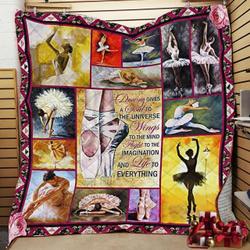 Ballet Dancing Gives A Soul To The Universe And Life To Everything Quilt Blanket Great Customized Blanket Gifts For Birthday Christmas Thanksgiving and Home Decor