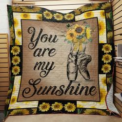 Ballet Sunflower You Are My Sunshine Quilt Blanket Great Customized Blanket Gifts For Birthday Christmas Thanksgiving and Home Decor