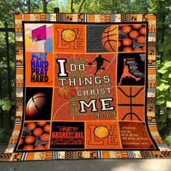 Basketball I Can Do All Things Through Christ Who Strengthens Me Quilt Blanket Great Customized Blanket Gifts For Birthday Christmas Thanksgiving and Home Decor