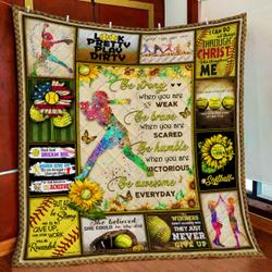 Be Strong When You Are Weak, Softball Quilt Blanket and Home Decor