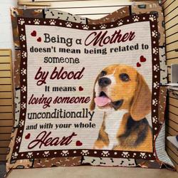 Beagle Being A Mother Means Loving Someone Unconditionally And With Your Whole Heart Quilt Blanket Great Customized Blanket Gifts For Birthday Christmas Thanksgiving and Home Decor