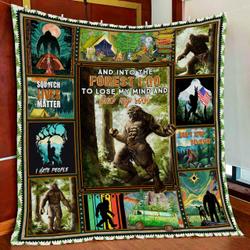 Bigfoot - And Into The Forest I Go To Lose My Mind And Find My Soul Quilt Blanket and Home Decor