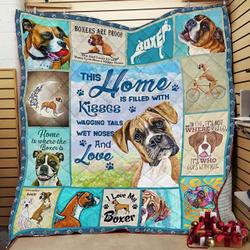 Boxer This Home Is Filled With Kisses Wagging Tails Wet Noses And Love Quilt Blanket Great Customized Blanket Gifts For Birthday Christmas Thanksgiving and Home Decor
