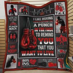Boxing ThereS Nothing Like A Punch In The Face To Remind You That You Want To Live Quilt Blanket Great Customized Blanket Gifts For Birthday Christmas Thanksgiving and Home Decor