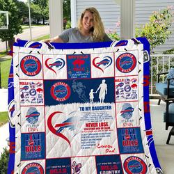 Buffalo Bills - To My Daughter - Love Dad Quilt and Home Decor