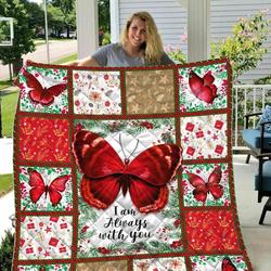 Butterfly I Am Always With G Quilt Ed and Home Decor