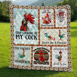 Chicken Stop Staring At My Cock Quilt Blanket Great Customized Blanket Gifts For Birthday Christmas Thanksgiving and Home Decor