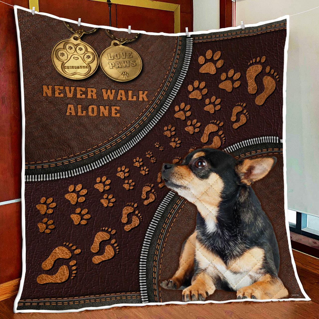 Chihuahua - Never Walk Alone Quilt Blanket and Home Decor