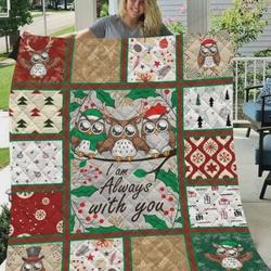 Christmas Owl I Am Always With You Quilt Blanket Great Customized Blanket Gifts For Birthday Christmas Thanksgiving and Home Decor