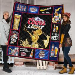 Coors Light All I Need Is Beer Funny Gift Quilt and Home Decor