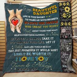 Dad To Daughter Love The People Who Treat You Right Quilt Blanket Dhc040120160Td and Home Decor