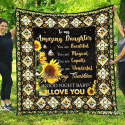 Daughter  To My Amazing Daughter Quilt Blanket and Home Decor