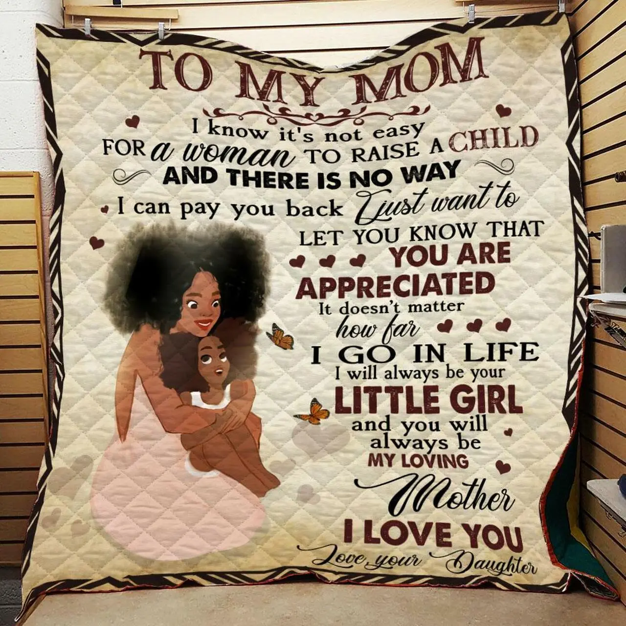 Daughter To My Mom I Know Its Not Easy For A Woman Quilt and Home Decor