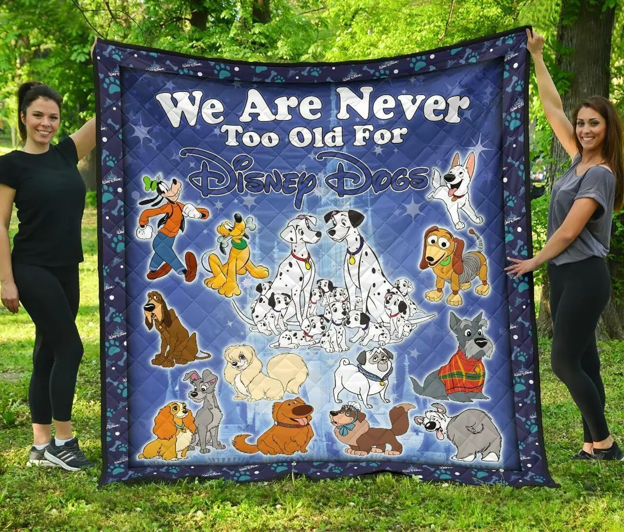 Disney Dogs We Are Never Too Old Fan Gift Idea Quilt and Home Decor