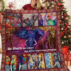 Elephant Be There For Others But Never Leave Myself Behind Quilt Blanket Great Customized Blanket Gifts For Birthday Christmas Thanksgiving and Home Decor