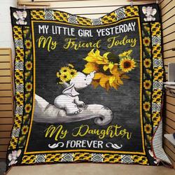 Elephant My Friend Today My Daughter Forever Quilt Blanket Great Customized Gifts For Birthday Christmas Thanksgiving and Home Decor