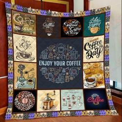 Enjoy Your Coffee Quilt Blanket Great Customized Blanket Gifts For Birthday Christmas Thanksgiving and Home Decor