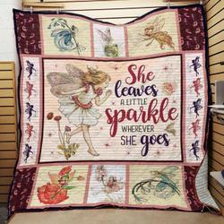 Fairy She Leaves A Little Sparkle Wherever She Goes Quilt Blanket Great Customized Blanket Gifts For Birthday Christmas Thanksgiving and Home Decor