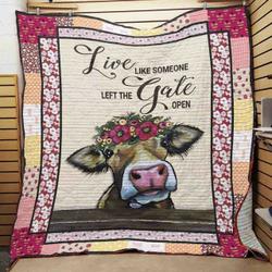 Farmer Cow Live Like Someone Left The Gate Open Quilt Blanket Great Customized Blanket Gifts For Birthday Christmas Thanksgiving and Home Decor