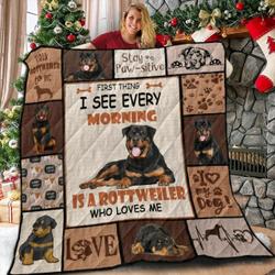 First Thing I See Every Morning Is A Rottweiler Who Loves Me Quilt Blanket Great Customized Blanket Gifts For Birthday Christmas Thanksgiving and Home Decor