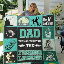 Fishing Dad The Man The Myth The Fishing Legend Quilt Blanket Great Customized Gifts For Birthday Christmas Thanksgiving FatherS Day Perfect Gifts For Fishing Lover and Home Decor
