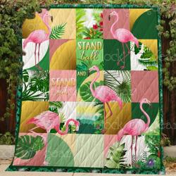 Flamingo Stand Tall And Stand Out Quilt Blanket Great Customized Blanket Gifts For Birthday Christmas Thanksgiving and Home Decor