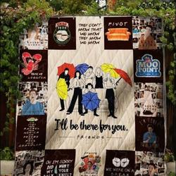 Friends Tv Show ILl Be There For You Quilt  Dnstyles and Home Decor