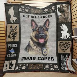 German Shepherd Police Dog Not All Heroes Wear Capes Quilt Blanket Great Customized Blanket Gifts For Birthday Christmas Thanksgiving and Home Decor