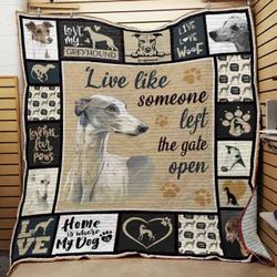Greyhound Live Like Someone Left The Gate Open Quilt Blanket Great Customized Blanket Gifts For Birthday Christmas Thanksgiving and Home Decor