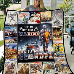 He Is Not Just Marine He Is Grandpa Quilt-Blanket and Home Decor