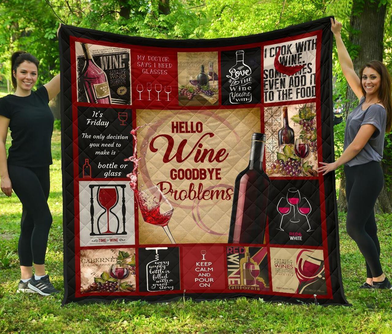 Hello Wine Goodbye Problem Funny Wine Lover Gift Quilt and Home Decor