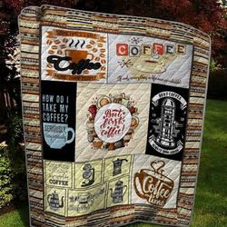 How Do I Take My Coffee Quilt Blanket  Quilt and Home Decor