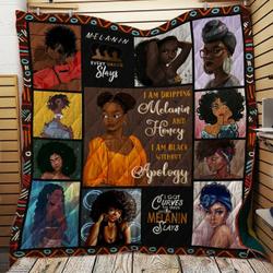 I Am Dripping Melanin And Honey Quilt Blanket Dhc150120551Td and Home Decor