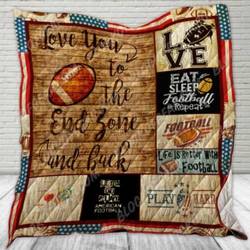 I Love You To The End Zone And Back Football American Cl2100274Mdq Quilt Blanket and Home Decor