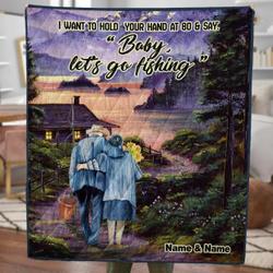 I Want To Hold Your Hand At 80 & Say Baby LetS Go Fishing Custom Name Quilt For Couple and Home Decor