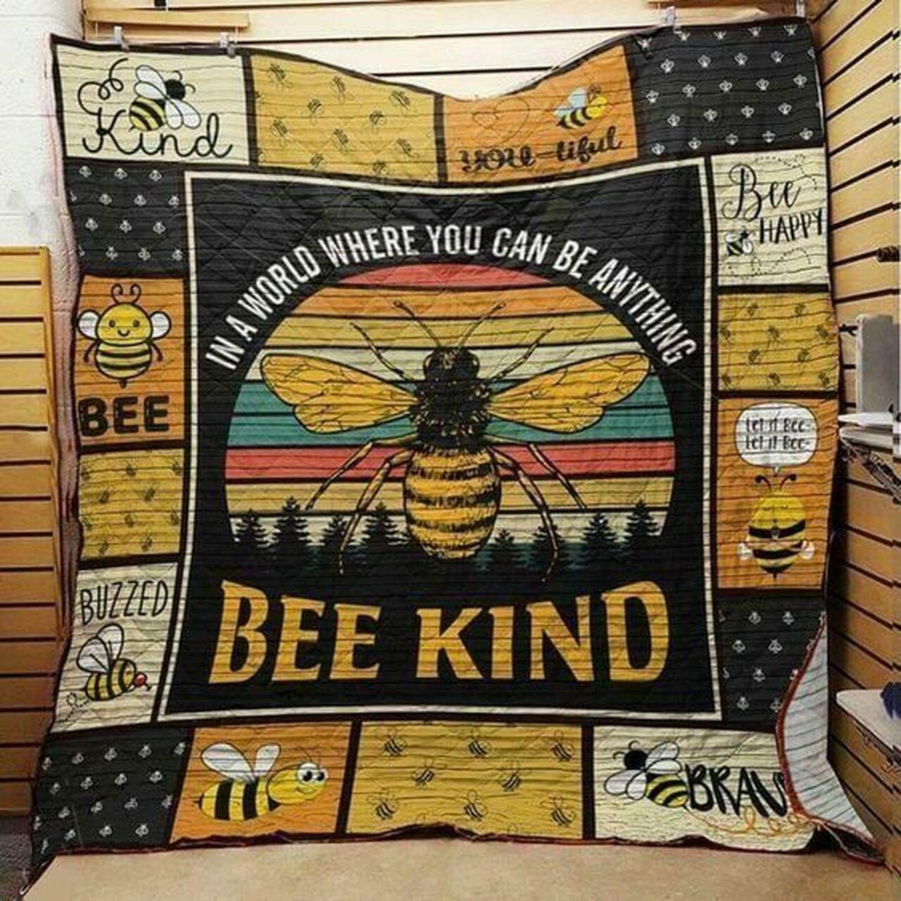 In A World Where You Can Be Anything Bee Kind Vintage Cla0710512Q Quilt Blanket and Home Decor