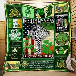 Irish In My Veins - American In My Heart Quilt Blanket and Home Decor