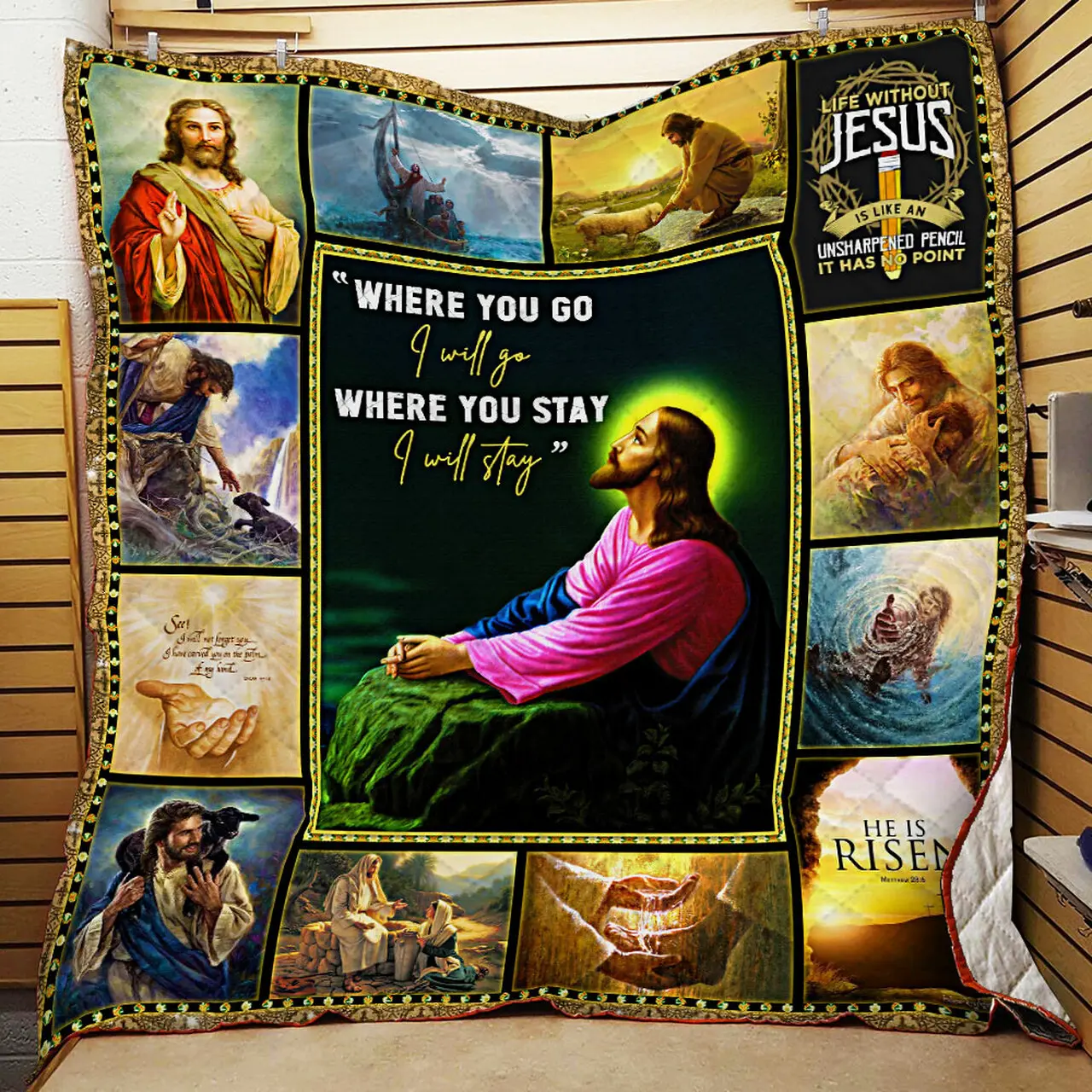 Jesus Christ - Where You Go I Will Go And Where You Stay I Will Stay Quilt Blanket and Home Decor