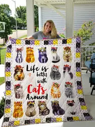 Life Is Better With Cats Around Quilt Blanket Great Customized Gifts For Birthday Christmas Thanksgiving Perfect Gifts For Cat Lover      and Home Decor