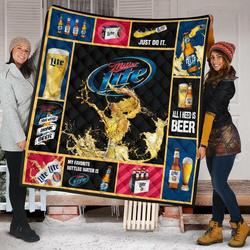 Miller Lite All I Need Is Beer Gift Idea Quilt and Home Decor